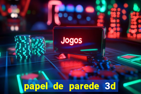 papel de parede 3d para pc